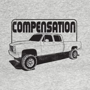 compensation sorry about your penis lifted truck compensating T-Shirt